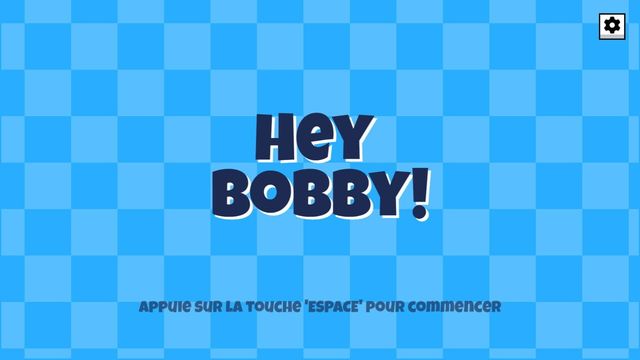 Hey Bobby! Screenshot
