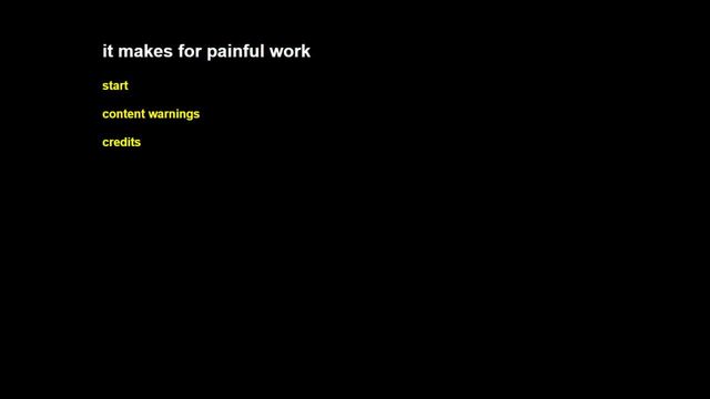 It Makes for Painful Work Screenshot